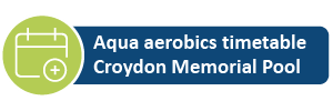 Aqua aerobics timetable - Croydon Memorial Pool
