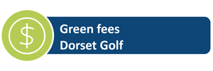 Green Fees - Dorset Golf